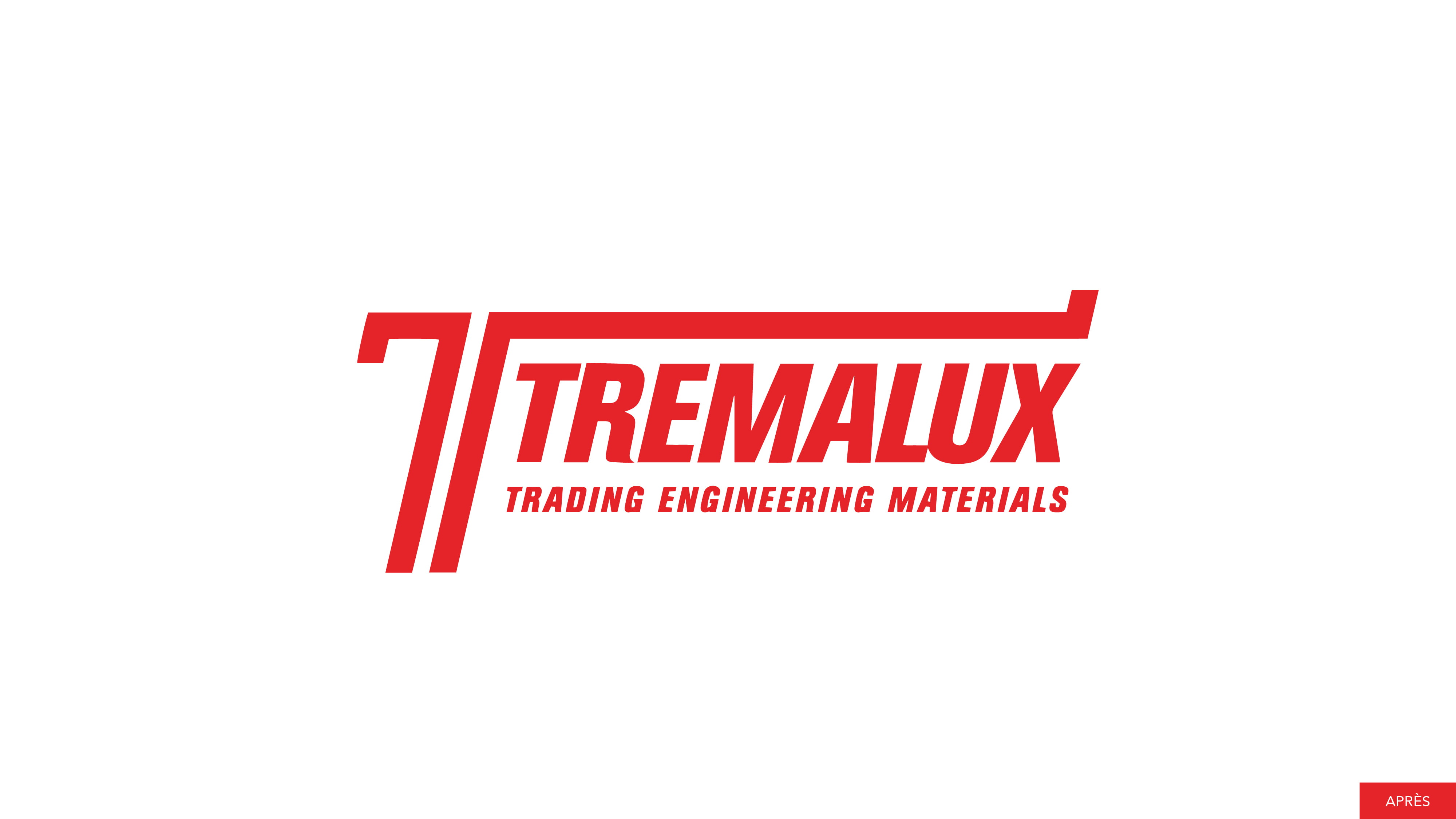 Le logo de rebranding rouge sur fond blanc présente les lettres stylisées TREMALUX avec "TRADING ENGINEERING MATERIALS" en dessous. Un rectangle rouge avec APRÈS se trouve en bas à droite, idéal pour votre site web ou votre image de marque.