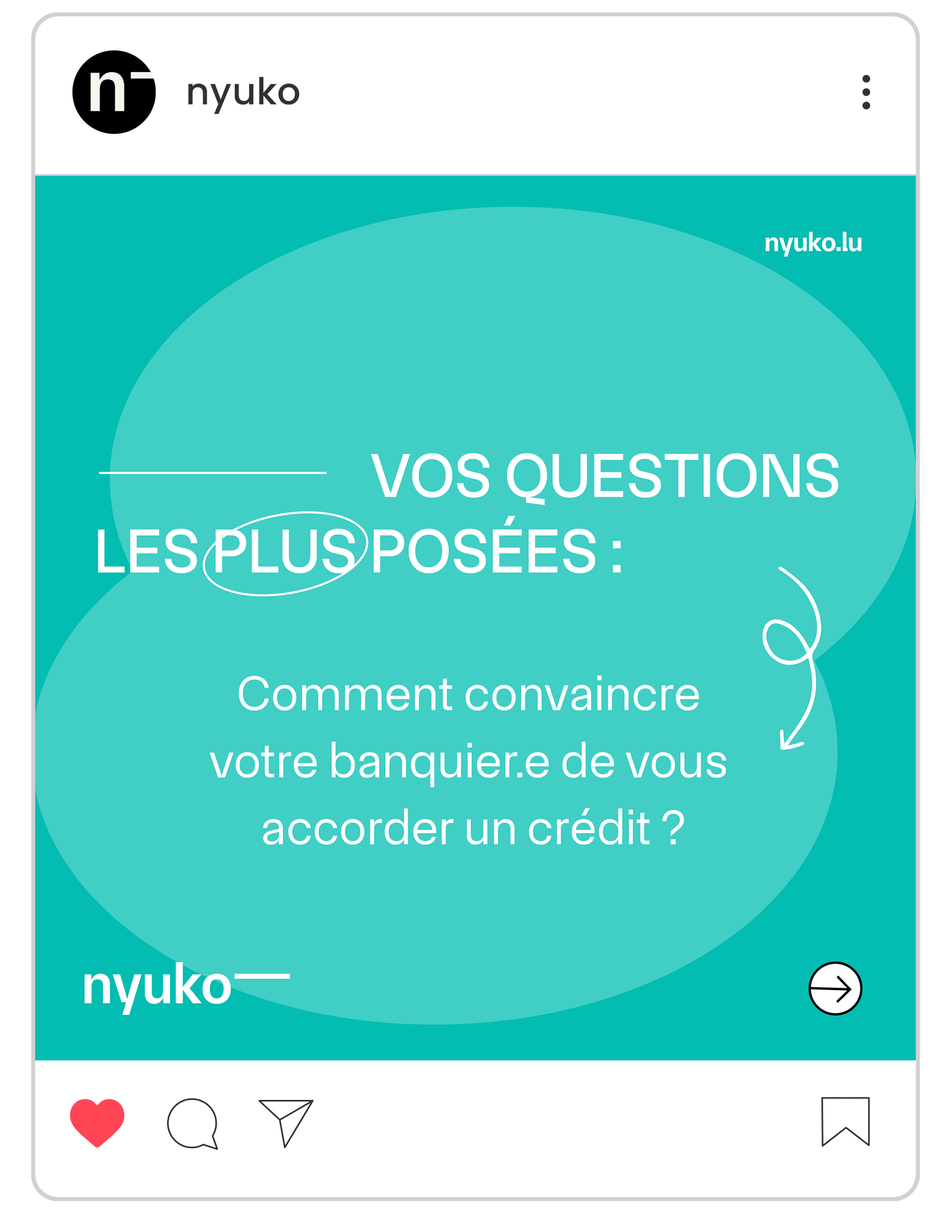 Message Instagram de nyuko sur fond sarcelle. Le texte se lit comme suit : VOS QUESTIONS LES PLUS POSÉES : Comment convaincre votre banquier.e de vous accorder un crédit ? Des graphiques blancs et le logo de nyuko sont également visibles.