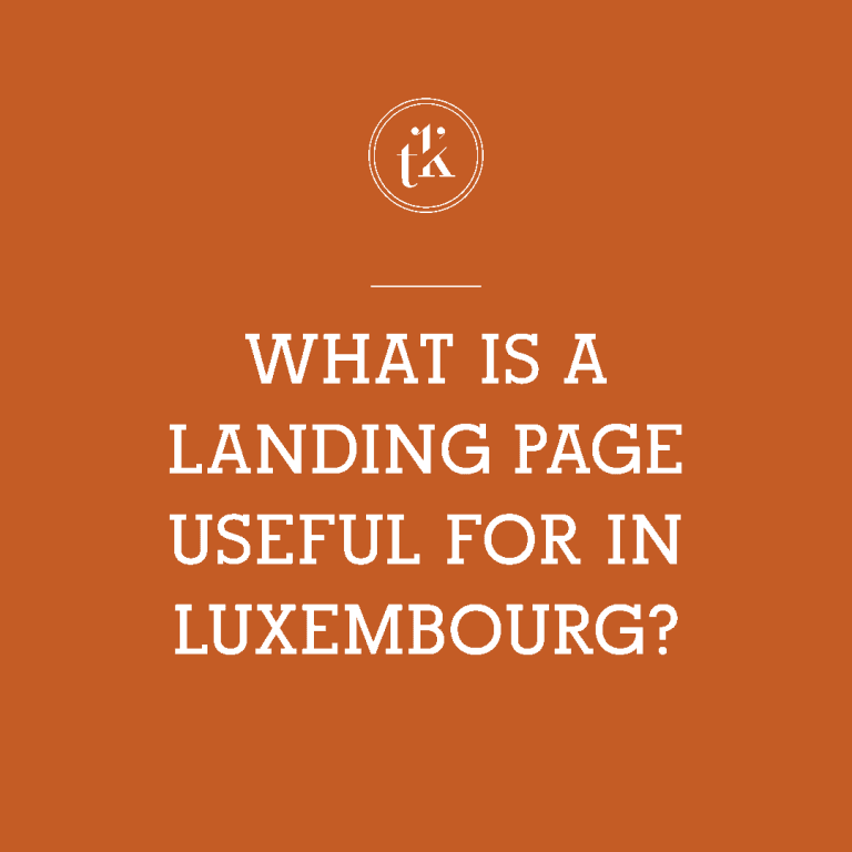 On peut lire, en lettres blanches sur fond orange : « À quoi sert une page de destination au Luxembourg ? ». Un petit logo circulaire comportant les lettres « tk » stylisées apparaît au-dessus du texte.